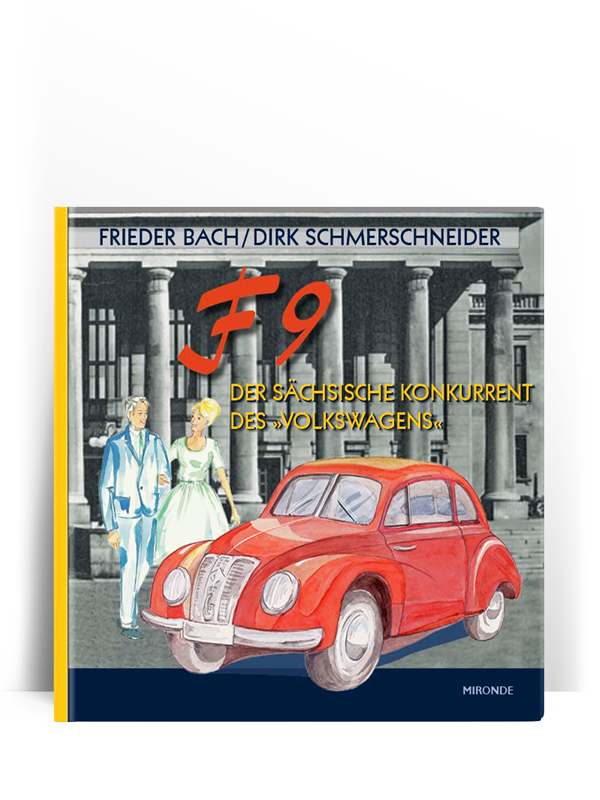 F9 - der sächsische Konkurrent des Volkswagens