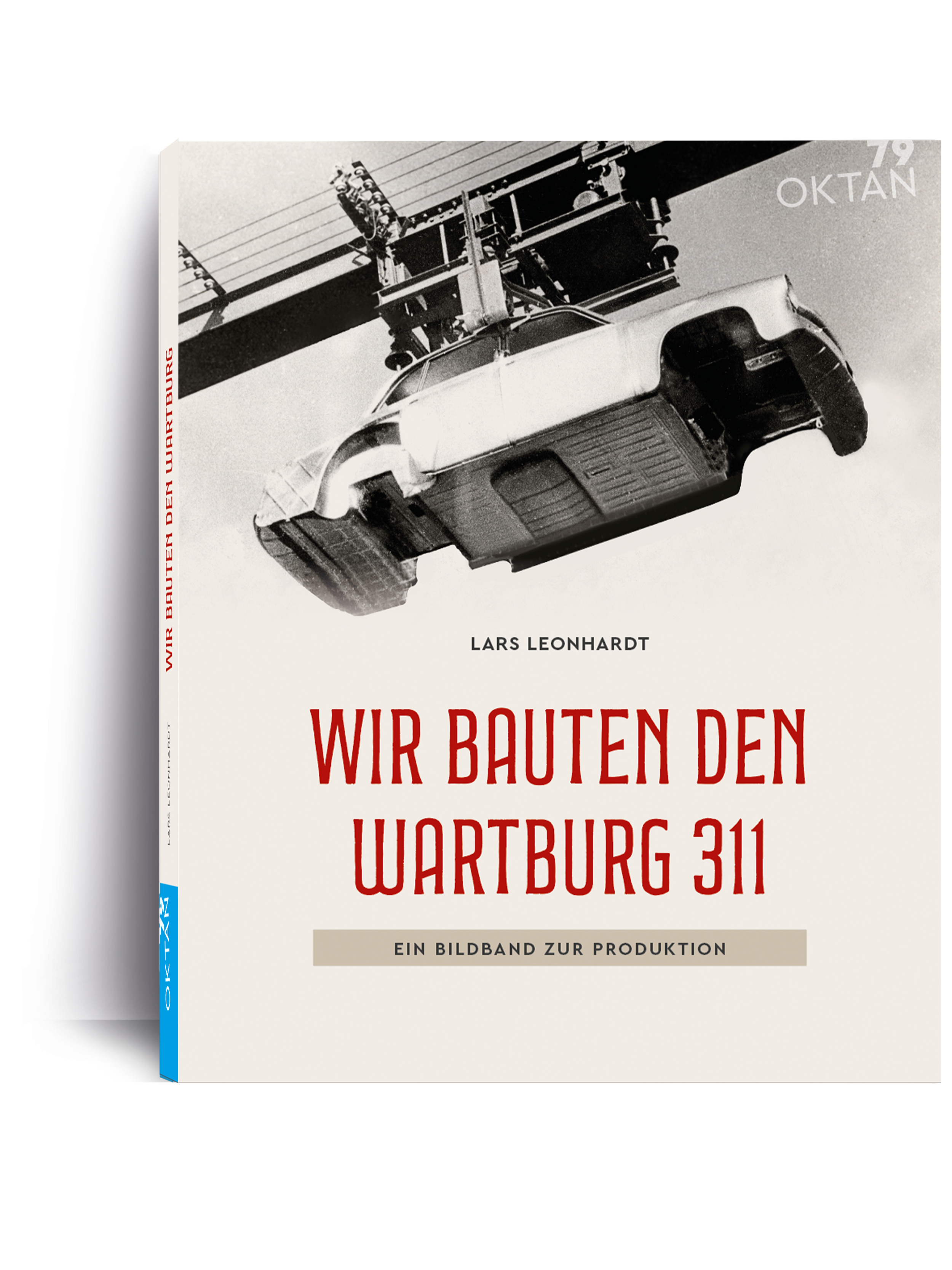 Wir bauten den Wartburg 311 - ein Bildband zur Produktion