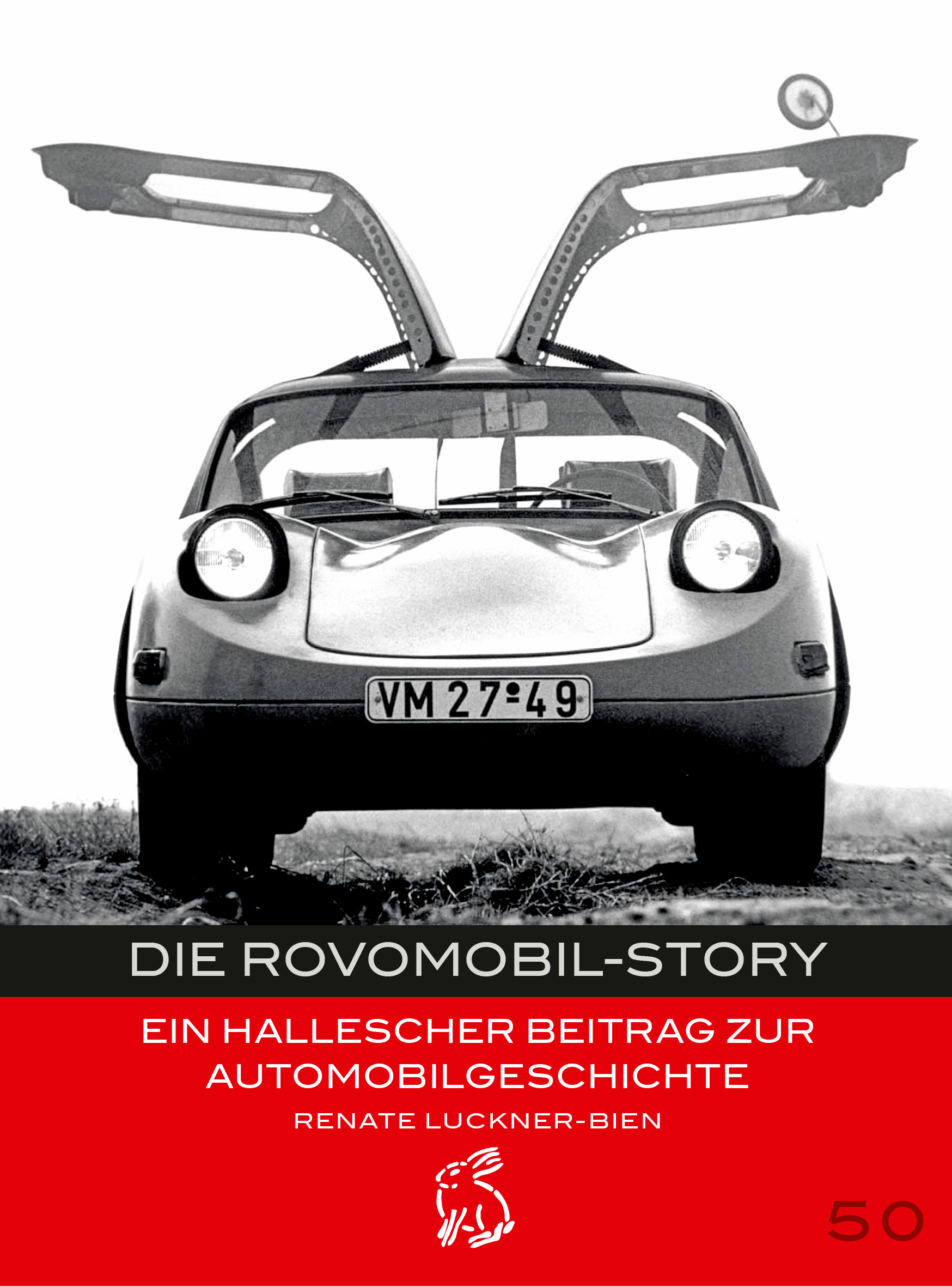 Die Rovomobil- Story- Ein hallescher Beitrag zur Automobilgeschichte